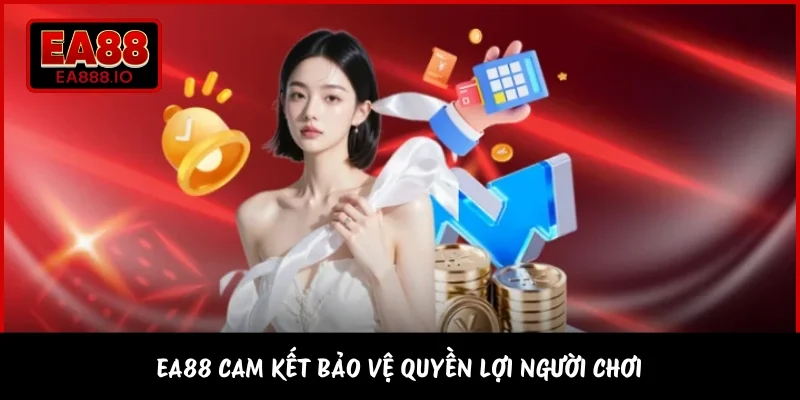 EA88 cam kết bảo vệ quyền lợi người chơi